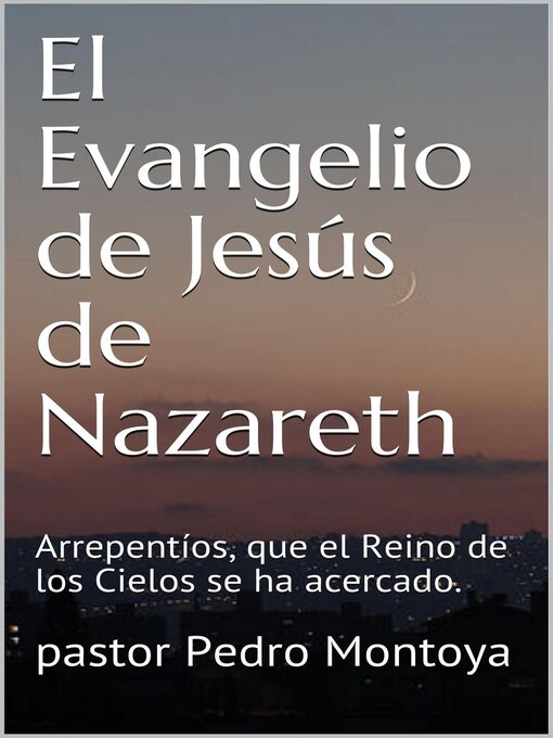 Title details for El Evangelio de Jesús de Nazareth by PEDRO MONTOYA - Available